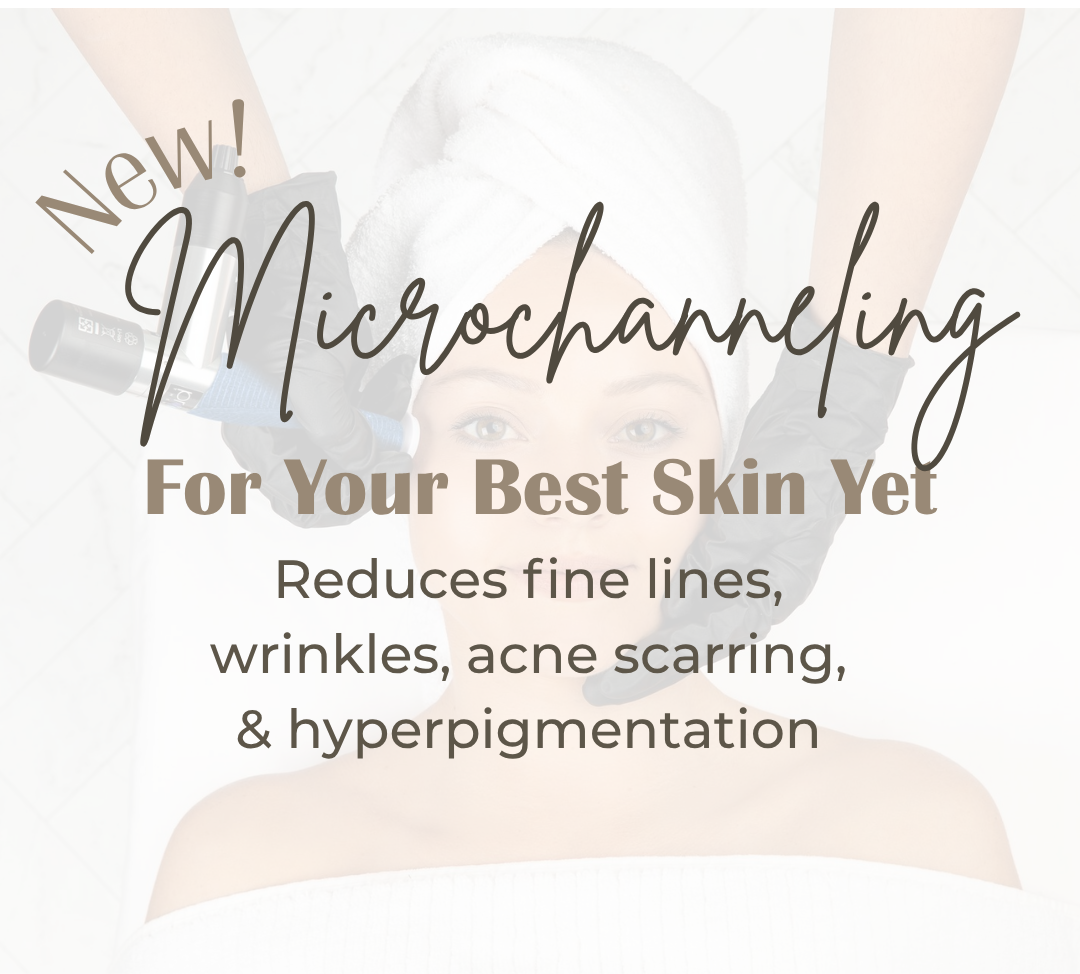 Microchanneling - For Your Best Skin Yet